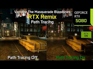 Vampire The Masquerade: Bloodlines Path Tracing with RTX Remix - Graphics/Performance Comparison