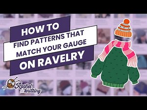 How to Find Patterns that Match Your Gauge — Ravelry User Guide // Rachel is Knitting