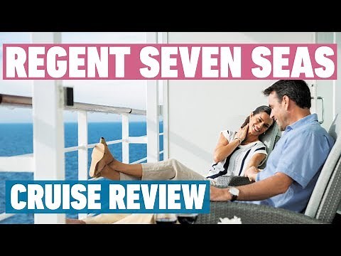 Regent Seven Seas Review | Cruise Review