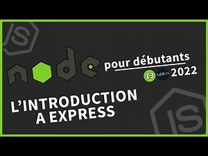 [#13] Une introduction à Express | Tutoriel Node.js pour débutants en 2022