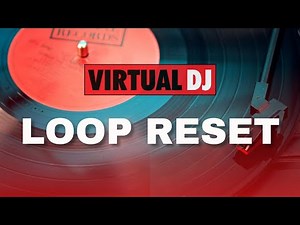 Virtual DJ Tips: How to Reset Loop in Virtual DJ 2021