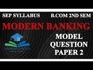 SEP SYLLABUS B.COM 2ND SEM Modern Banking model question paper 2