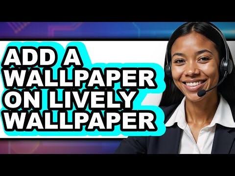 How to Add a Wallpaper on Lively Wallpaper (full Guide)