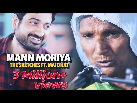 Mann Moriya - The Sketches Ft. Mai Dhai - Lahooti Live Sessions