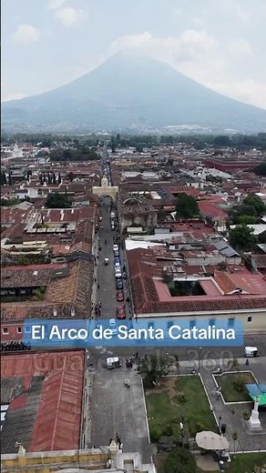 El Arco de Santa Catalina en Antigua Guatemala