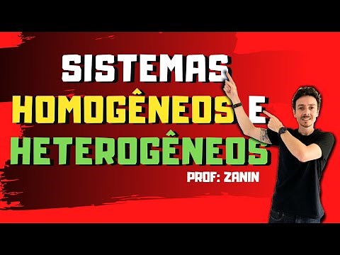 SISTEMAS HOMOGÊNEOS E HETEROGÊNEOS