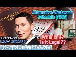 Alternative Workweek Schedule -- "What is it? And is it legal?"
