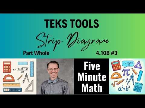 TEKS Tools Strip Diagram: Part Whole (4.10B #3)
