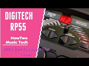#008 How To Access The Tuner DIGITECH RP55 #HowTwoRP55