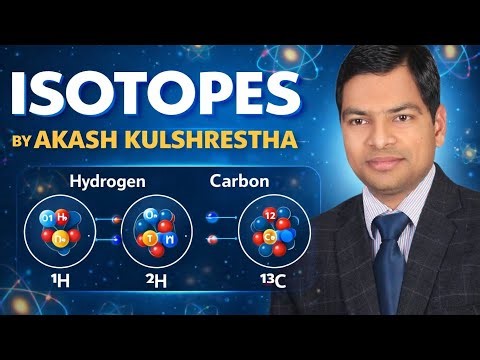 Isotopes Important topic of IX and CDS by Akash Kulshrestha