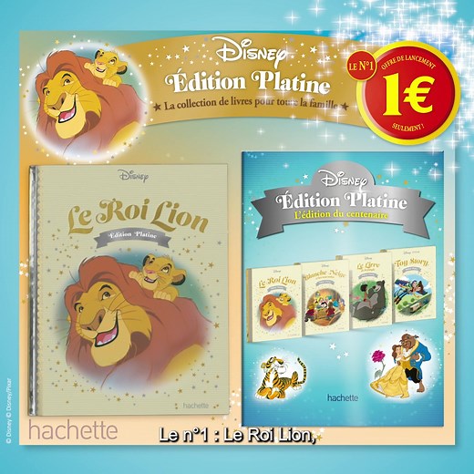 👪💫Découvrez le monde merveilleux des contes Disney en Édition Platine collector. Le N°1, Le Roi Lion à 1€ seulement !👪💫 | Hachette Collections