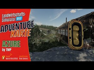 LS22 Map / ADVENTURE Map Azura / LS22 Modvorstellung