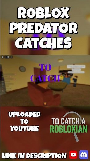 Roblox Predator Catching Documentary