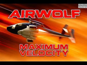Airwolf: Maximum Velocity - Racing to save the world