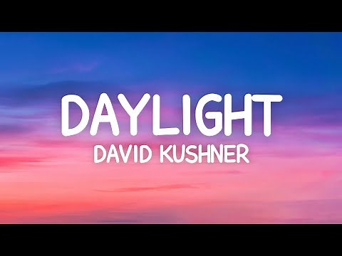 David Kushner - Daylight (Lyrics)
