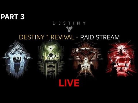 Destiny 1 - Multi-Raid Night | Live with the Community | Part 3