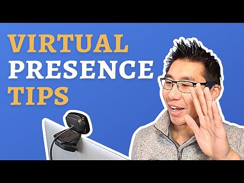 Virtual Presence Tips For Online Meetings and Presentations