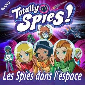 Les Spies dans l'Espace Livre Audio par Totally Spies!