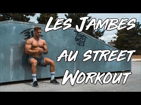 COMMENT faire les JAMBES au STREET WORKOUT !!!
