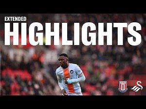 Stoke City v Swansea City | Extended Highlights