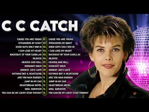 C C Catch Greatest Hits Full Album 2026 - C C Catch Ultimate Collection 2026