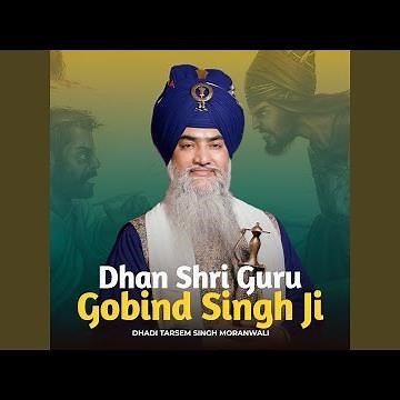 Dhan Shri Guru Gobind Singh Ji