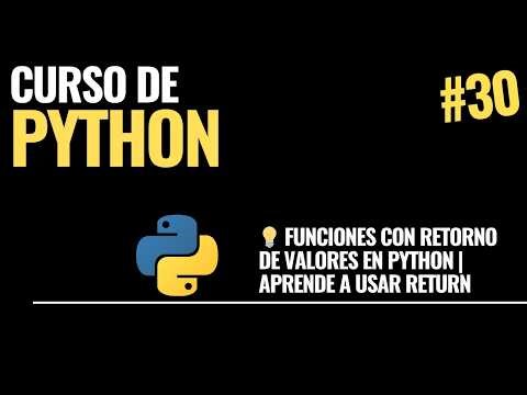 Video 30. 💡 Funciones con Retorno de Valores en Python | Aprende a Usar return