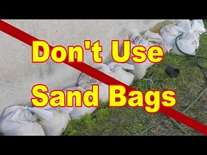 Don't Use Sand Bags to Stop a Flood
