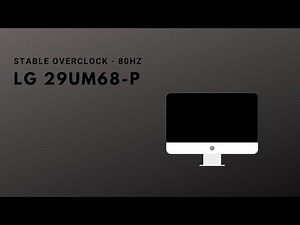 LG 29UM68-P Safe and Easy Overclock 80hz! Better Freesync/G-SYNC