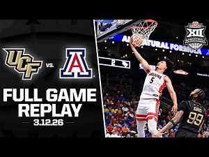 UCF vs. Arizona Full Game Replay (3.12.26) | 2026 Phillips 66 Big 12 Men's Basketball Tournament