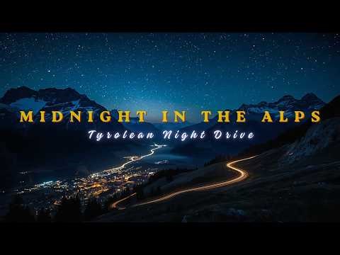 Midnight in the Alps | Tyrolean Night Drive Electronic Mix | JARLONEX
