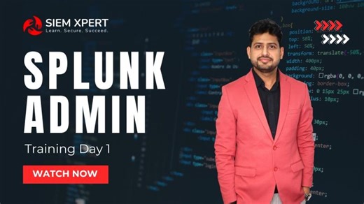 How to Become a Splunk Administrator | Splunk Admin Training Day 1 #SIEM #CyberSecurity #Splunk | SIEM XPERT