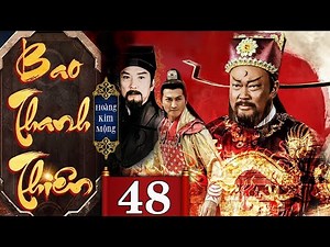 TÂN BAO THANH THIÊN: HOÀNG KIM MỘNG - Tập 48 (Lồng Tiếng) | Phim Bộ Cổ Trang Phá Án Hay Nhất