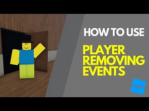 Roblox Player Removing Events Tutorial