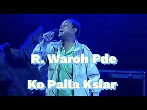 R.Waroh Pde - Ko Paila Ksiar (official)