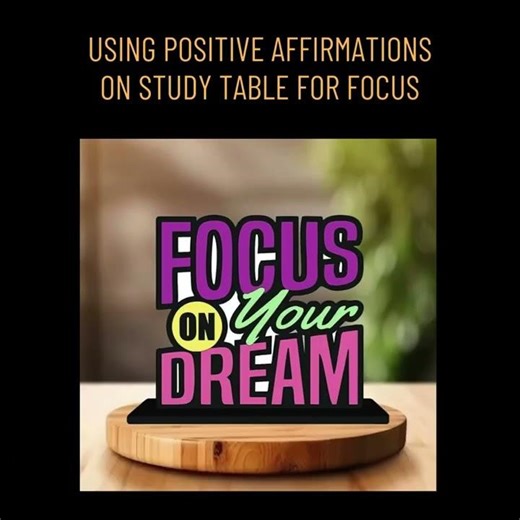 Using Positive Affirmations on Study Table for Focus