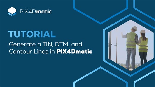 PIX4Dmatic教程视频13 - 如何在PIX4Dmatic中生成TIN、DTM和等高线