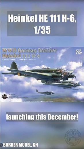 Stunning Detail Border Model’s 1/35 He-111 H-6 Kit! #scalemodel #plasticmodel #bordermodels #he111