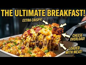The Ultimate Breakfast Tater Tot Casserole Recipe (Loaded & Extra Crispy)