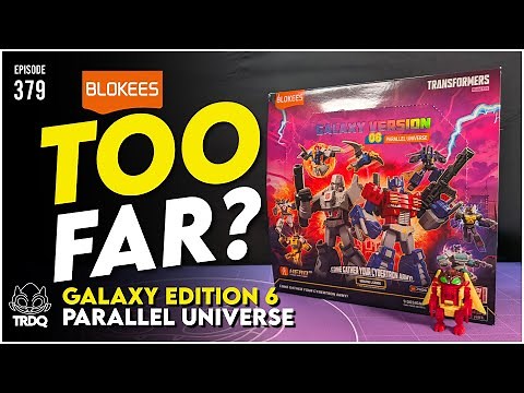 TRDQ: Blokees Transformers Galaxy Version 06 - Parallel Universe - Full box open!