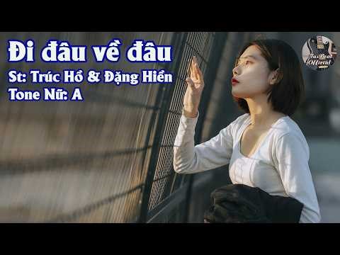 Karaoke Đi Đâu Về Đâu Tone Nữ | TAS BEAT