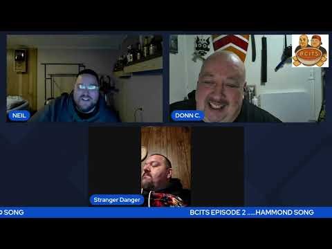 BCITS EPISODE 2...hammond song