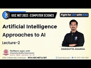 UGC-NET Computer Science Artificial Intelligence Approaches to AI - L2 | IFAS