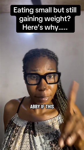 Understanding Weight Gain Despite Small Portions