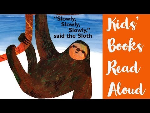 Slowy, Slowly, Slowly Said the Sloth | Books for Toddlers Read Aloud