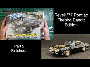 Building the Revell '77 Pontiac Firebird Bandit edition Part 2