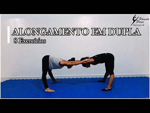 [FLEXIBILIDADE] Alongamento em DUPLA - 8 Exercícios Básicos