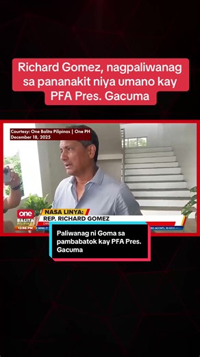 ‘SINO BA NAMAN AKO PARA UMATRAS?’ Nagsalita na si Leyte 4th District Representative at Philippine Fencing Assoc. Director Richard Gomez sa viral video na pambabatok niya sa Presidente ng PFA na si Rene Gacuma. Ayon kay Goma, hindi raw kasi pinalaro ni Gacuma ang Rank No. 1 na si Alexa Larrazabal dahil lang sa hindi ito sumama sa mga training. Dagdag pa niya, binu-bully umano ng mga direktor si Larrazabal. Magsasampa rin daw ng kaukulang reklamo si Gomez sa emotional bullying na ginawa ng mga dir