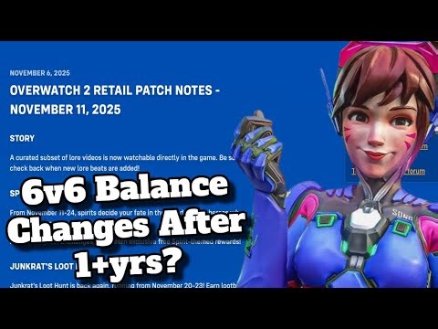 It Took 1 Year To Get 6v6 Balance Updates? - Overwatch 2 Season 19 Mid Season Update Notes