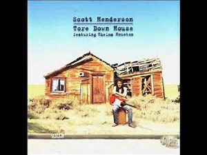 SCOTT HENDERSON & THELMA HOUSTON - Tore Down House - 02 Tore down house -